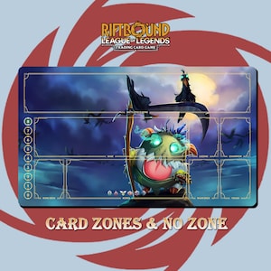 May include: A League of Legends trading card game playmat featuring a cartoon character with a scythe and a green and yellow creature. The playmat has zones for cards and the text "CARD ZONES & NO ZONE".
