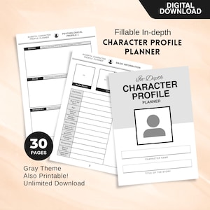May include: A digital download of a character profile planner with a gray theme. The planner includes 30 pages and is fillable. The cover features the text "In-Depth Character Profile Planner" and space for a character name and story title.