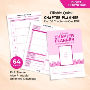 May include: A pink and white chapter planner with the text "Quick Chapter Planner" and "Plan 50 Chapters in One PDF." The planner includes fillable pages for chapter overviews and character notes. The image also includes the text "Pink Theme Also Printable! Unlimited Download."