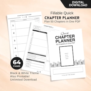 May include: A black and white chapter planner with the text "Fillable Quick Chapter Planner" and "Plan 50 Chapters in One PDF." The planner includes sections for chapter summaries, character notes, and plot beats. It is 64 pages and printable.
