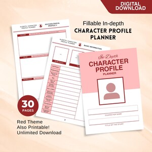 May include: A digital download of a character profile planner with a red theme. The planner includes fillable in-depth character profile pages, basic information, and sections for desire, fear, and misbelief. The image also includes the text "30 pages" and "Also Printable!"