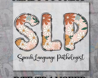 SLP Speech Language Pathologist DTF Transfer, Floral Doodle Ready to Press, Speech Therapy Heat Transfer, Iron On Print, Therapist Gift
