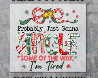 Funny Christmas DTF Transfer, Ready to Press Heat Transfer, Jingle Christmas Iron on Transfer, Holiday Shirt DTF Print, Festive Xmas Design