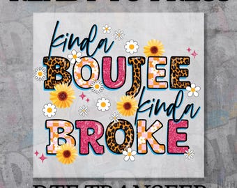 Kinda Boujee Kinda Broke DTF Transfer, Funny Leopard Print Heat Press, Sunflower Retro Flower Design, Ready to Press for Cute Graphic Tees
