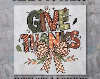 Give Thanks DTF Transfer: Retro Checkerboard, Coquette Bow, Floral Thanksgiving Print