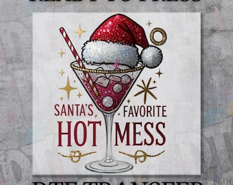 Santa's Favorite Hot Mess DTF Transfer, Ready to Press Funny Christmas Design