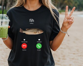 Fih Calling Remind Me Message Decline Accept Phone Call Fish Shirt, Fish Lovers, Meme Fans Gift Shirt, Fish Humour, Fih calling T-Shirt