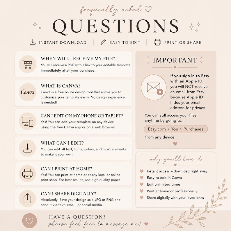 May include: A beige and white infographic with the title "Frequently Asked Questions." It answers questions about instant downloads, editing, and printing templates. The text includes information about Canva, file access, and sharing options.