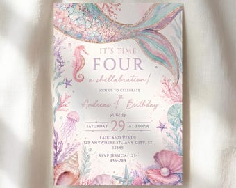 May include: A mermaid-themed birthday invitation with a pastel color scheme. The invitation features a mermaid tail, seahorse, and seashells. Text includes "It's Time Four a shellabration" and event details.