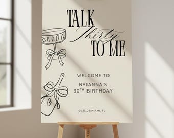 Talk Thirty To Me ウェルカムサイン、30歳の誕生日ウェルカムサイン、カクテルバースデーサイン、編集可能なCanvaテンプレート、モダンでミニマルなパーティーサイン