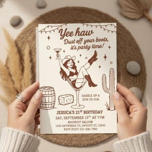May include: A tan invitation card with a cowgirl illustration in a martini glass, the text "Yee haw, Dust off your boots, it's party time!" and event details. The card is held by hands.