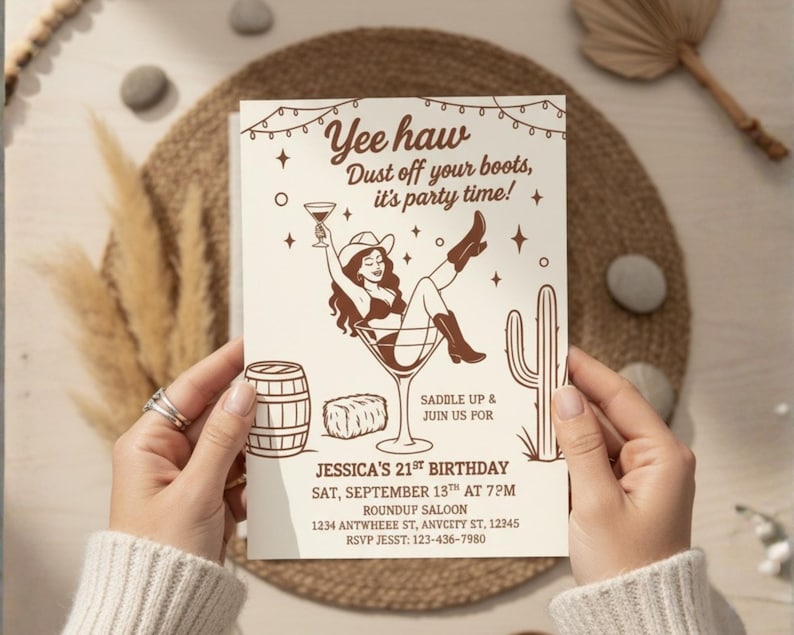 May include: A tan invitation card with a cowgirl illustration in a martini glass, the text "Yee haw, Dust off your boots, it's party time!" and event details. The card is held by hands.