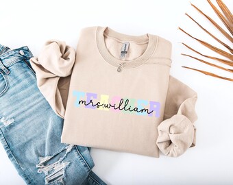Custom Teacher Sweatshirt sweat, Teacher Team Sweatshirt, Personalized School sweat, Teacher Gift, Customized Name Teacher Gifts
