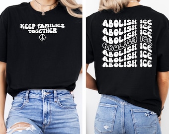 Abolish Ice No Human Is Illegal Shirt, End Ice Political Shirt, Pro Immigrant Tee, DACA Shirt, Social Justice Shirt