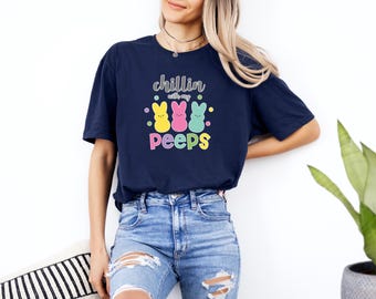 Chilling With My Peeps Shirt, Easter Day Shirt, Easter Bunny Shirt, Easter Peeps Shirt,  Easter Family Shirt, Happy Easter Shirt