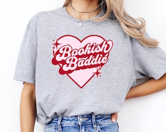 Bookish Baddie Shirt, Bookworm Shirt, Teacher Book Shirt, Reading Shirt, Sweatshirt, Cute Reading Shirt, Teacher Shirt, Gift for Her
