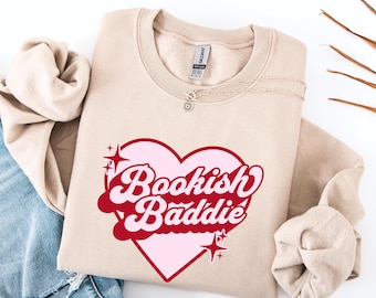 Bookish Baddie Sweatshirt, Bookworm Sweatshirt, Teacher sweat, Reading Shirt, Cute Reading Sweatshirt, Gift for Book Lover