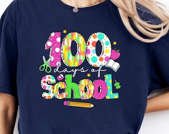 100 Days of School Shirt, 100 Day Shirt, 100th Day Of School Celebration, Student Shirt, Back to School Shirt, Gift For Teacher