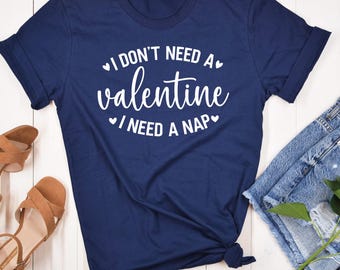 Funny Anti-Valentine's Day T-Shirt: I Need A Nap Tee