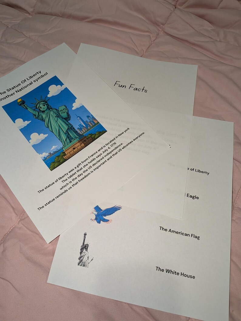 May include: Educational sheets featuring the Statue of Liberty with text stating it is a gift from France, located in New York, and holds a tablet dated July 4, 1776. Additional text lists The Statue of Liberty, The Eagle, The American Flag, and The White House.