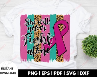 She will never fight alone Png,Breast Cancer Awareness Png,Retro Breast Cancer Png,Breast Cancer Awareness Shirt Png,Preppy Pink Ribbon Png