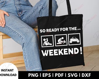 So Ready for the Weekend SVG, Drinking SVG, Motorcycle SVG, Adult Humor SVG, Valentine SVG, plik sylwetki dla Cricut, Digital Download
