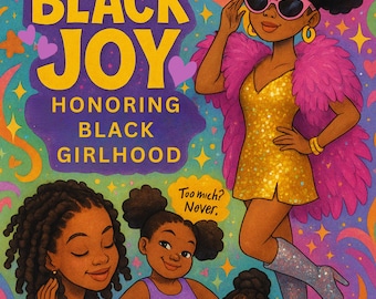 Black Joy: Black Girl Magic Coloring Book Empowering Printable Pages Celebrating Black Girlhood Digital Download Back to School Easy & Bold