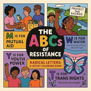 ABC's of Resistance: A Radical Leftist Coloring Book