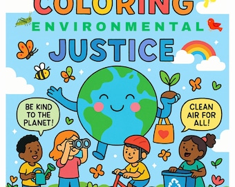 Coloring Environmental Justice – Eco Friendly Sustainability & Climate Change Art Book for Kids and Adults Bold Easy Digital Download