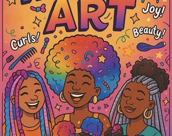 Black Joy: Hair as Art Black Girl Hair Coloring Book, African American Coloring Pages, HairStyles, Braids, Locs, Natural Hair Art Bold Easy