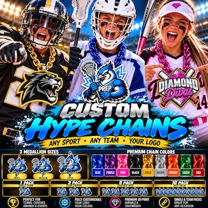 May include: Custom hype chains featuring sports team logos and medallions. The image displays three athletes wearing gold, blue, and pink plastic chains with team emblems. Includes text: CUSTOM HYPE CHAINS, ANY SPORT, ANY TEAM, YOUR LOGO.
