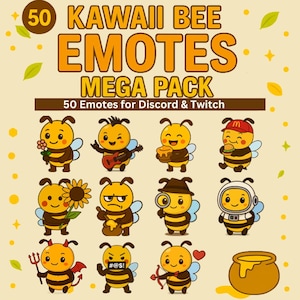 May include: A digital art graphic featuring 50 Kawaii bee emotes. The text reads "KAWAII BEE EMOTES MEGA PACK" and "50 Emotes for Discord & Twitch". The bees are yellow and black with various accessories and expressions.