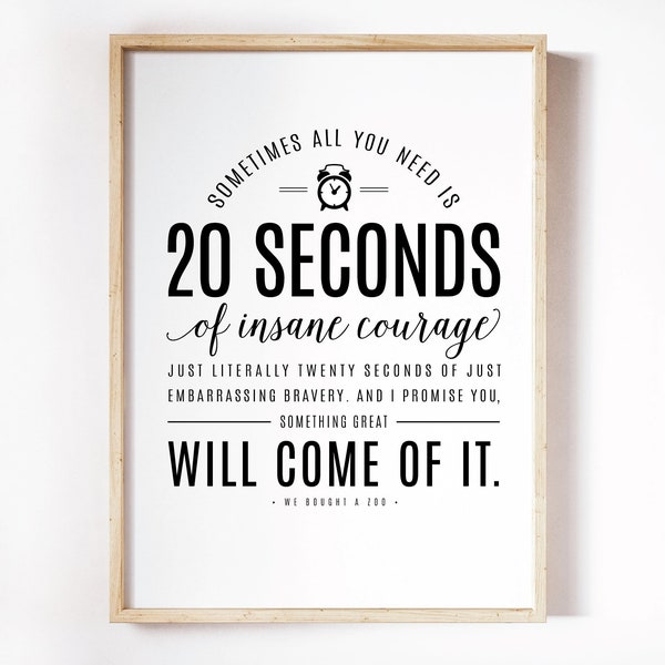 20 Seconds of Insane Courage Quote // Digital Download