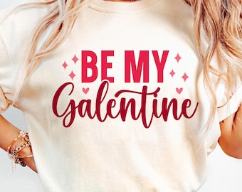 Be My Galentine PNG – Galentines Day-shirtontwerp, Besties Galentine-cadeau, Galentines Day-sublimatie