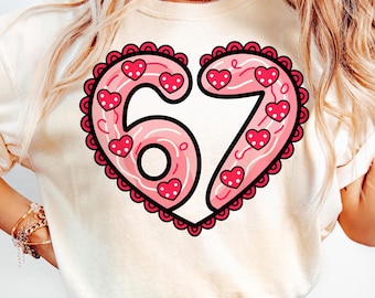 Funny 67 Valentine PNG – Six Seven Heart Love Shirt Design, Valentines Day Jokes, Cute Valentine Digital Download