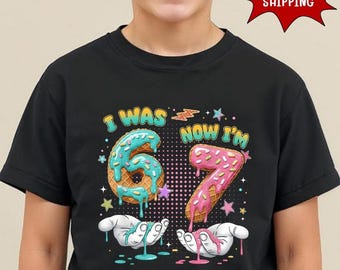 I Was 6 Now 7 Birthday T-Shirt, Funny Number Tee