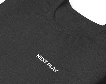 NEXT PLAY Minimalist Bella Canvas T-Shirt • Unisex Workout Tee • Motivational Left-Chest Graphic • Athletic Gift