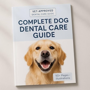 Complete Dog Dental Care Guide | Vet-Approved Teeth Cleaning & Health | Step-by-Step PDF with Illustrations | Digital Download