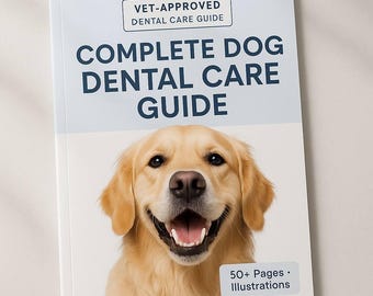 Könnte beinhalten: Ein Buch mit dem Titel "COMPLETE DOG DENTAL CARE GUIDE" mit einem lächelnden Golden Retriever auf dem Cover. Der Text "VET-APPROVED DENTAL CARE GUIDE" steht oben und "50+ Pages • Illustrations" unten.