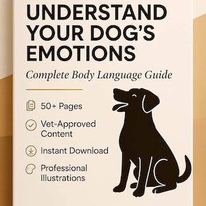 Puede incluir: Portada de libro con el título « UNDERSTAND YOUR DOG'S EMOTIONS » y el subtítulo « Complete Body Language Guide ». Presenta una silueta negra de un perro e iconos que indican más de 50 páginas, contenido aprobado por veterinarios, descarga instantánea e ilustraciones profesionales.
