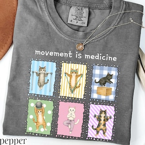 Comfort Colors® Physical Therapy Shirt, Movement Is Medicine Cat Tee, Funny PT Gift, Therapist Assistant Shirt, Pediatric Therapy Tee