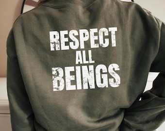 Respect All Beings Pullover, Tierrechte Aktivismus Hoodie, Vegan Statement Sweatshirt Unisex, Geschenk für Tierfreunde