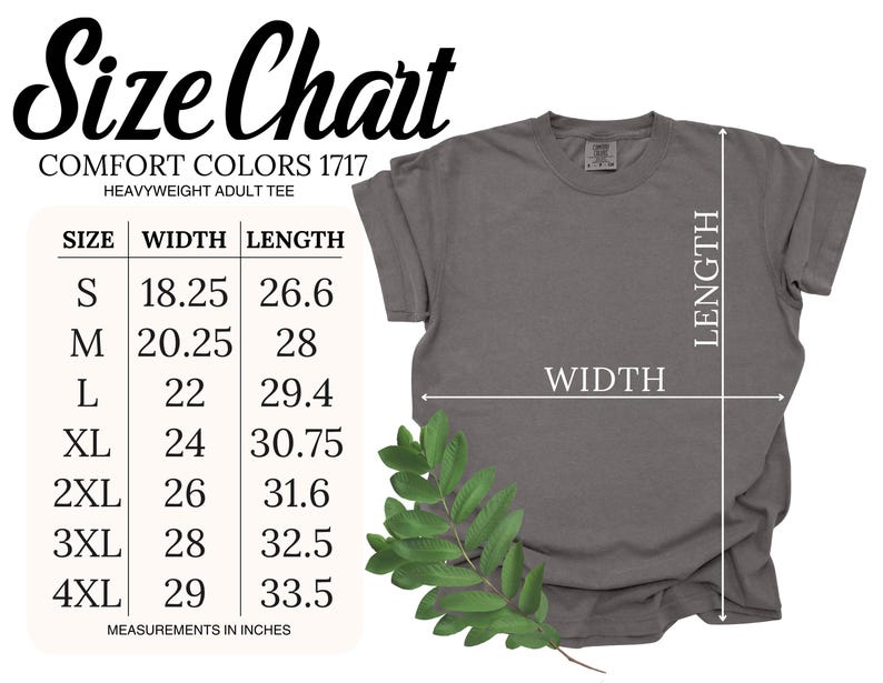 May include: A gray Comfort Colors heavyweight adult tee shirt with a size chart. The size chart shows the width and length measurements in inches for sizes S through 4XL. A green leafy branch is in the lower right corner.