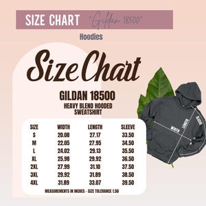 May include: Size chart for Gildan 18500 heavy blend hooded sweatshirt. The chart shows measurements in inches for width, length, and sleeve for sizes S through 4XL. A gray hoodie is shown with measurement lines.