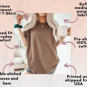 May include: A brown unisex garment-dyed t-shirt with a relaxed fit. The shirt is made of soft, medium-weight, pre-shrunk 100% US cotton fabric. It features double-stitched sleeves and hem. The shirt is printed and shipped from the USA.