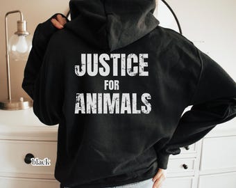 Justice For Animals Pullover, Tierrechte Aktivismus Hoodie, Vegan Statement Sweatshirt Unisex, Geschenk für Tierfreunde