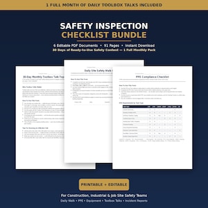 May include: A safety inspection checklist bundle featuring 6 editable PDF documents and 91 pages. The documents include a 30-day monthly toolbox talk, a daily site safety walk, and a PPE compliance checklist with tables for construction and industrial teams.