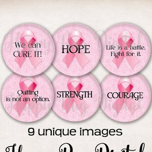 May include: Nine pink and white round digital images with pink ribbons and inspirational text. The text includes "We can CURE IT!", "HOPE", "Life is a battle. Fight for it.", "Quitting is not an option.", "STRENGTH", "COURAGE". The text "9 unique images" and "Happy Bug Digital" are below the images.
