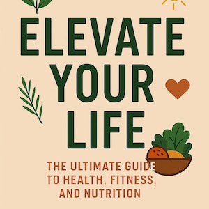 以下が含まれることがあります： 「ELEVATE YOUR LIFE」というタイトルが濃い緑色の文字で書かれた本の表紙。副題は「THE ULTIMATE GUIDE TO HEALTH, FITNESS, AND NUTRITION」と書かれています。著者の名前、CHRISTIAN GASKINSは一番下にあります。表紙には葉、太陽、ハートのイラストがあります。