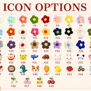 May include: A collection of forty-nine small, crocheted appliques arranged in a grid labeled ICON OPTIONS. The items include various multi-colored flowers, animals like a giraffe, tiger, panda, and pig, plus shapes such as a car, plane, and fruit.
